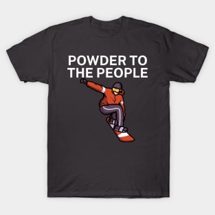 Powder to the people T-Shirt